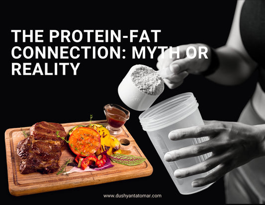 THE PROTEIN-FAT CONNECTION: SEPARATING MYTH FROM REALITY